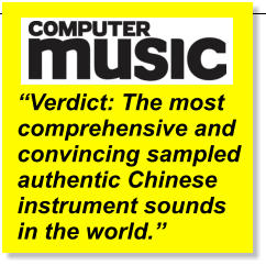 ��Verdict: The most comprehensive and convincing sampled authentic Chinese instrument sounds in the world.��  